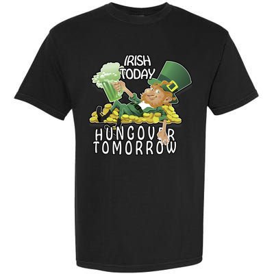 Irish Today Hungover Tomorrow Garment-Dyed Heavyweight T-Shirt