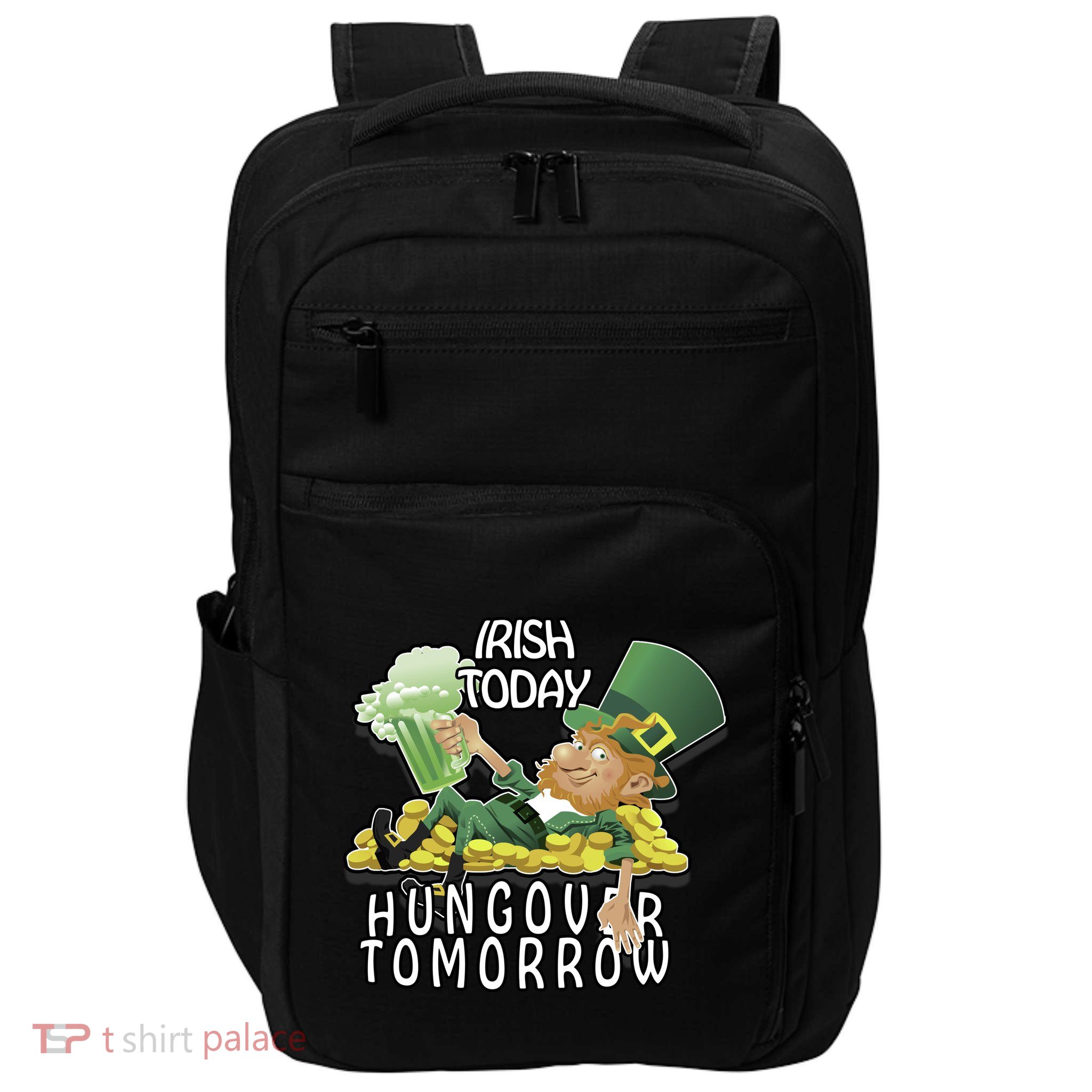 Irish Today Hungover Tomorrow Impact Tech Backpack