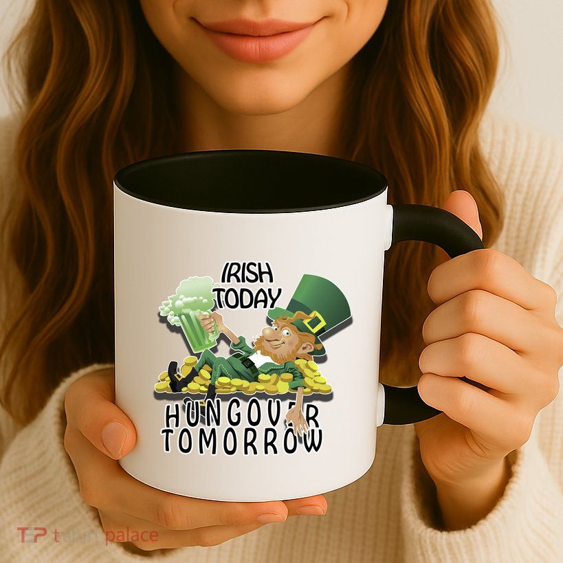 Irish Today Hungover Tomorrow Mug