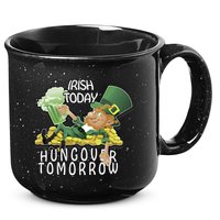 Irish Today Hungover Tomorrow 15oz Campfire Ceramic Mug
