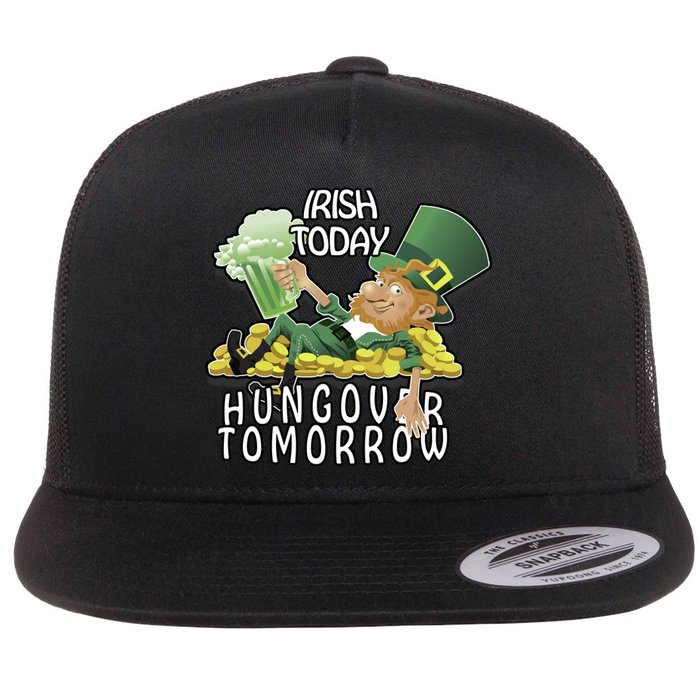 Irish Today Hungover Tomorrow Flat Bill Trucker Hat