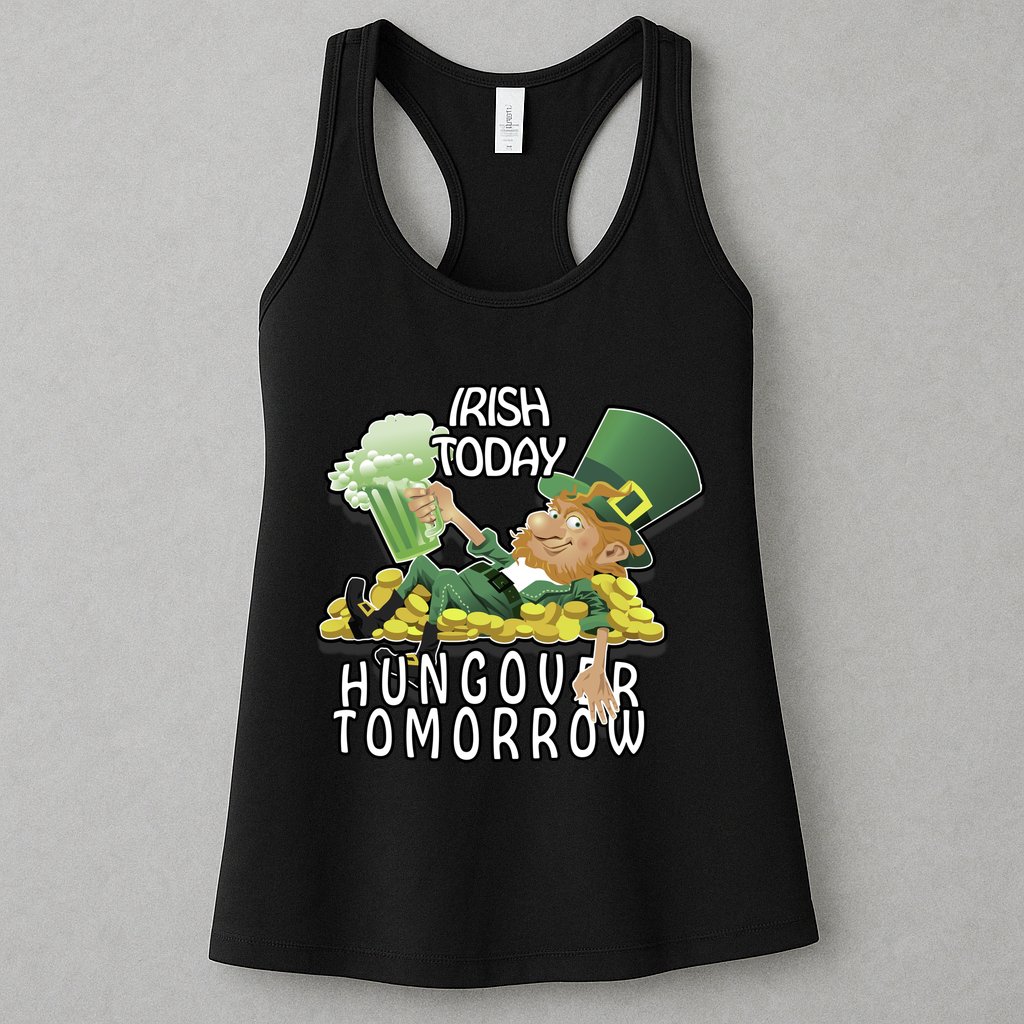 Irish Today Hungover Tomorrow Womens Tank Top
