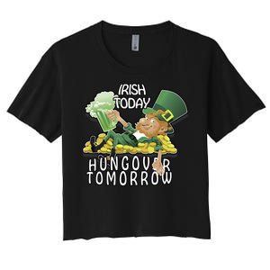 Irish Today Hungover Tomorrow Women's Crop Top Tee