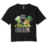 Irish Today Hungover Tomorrow Women's Crop Top Tee