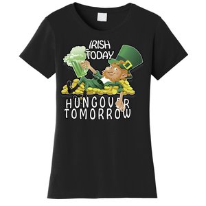 Irish Today Hungover Tomorrow Women's T-Shirt