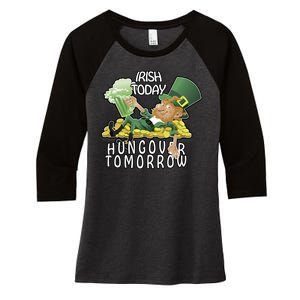 Irish Today Hungover Tomorrow Women's Tri-Blend 3/4-Sleeve Raglan Shirt