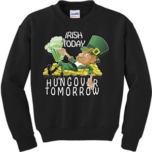 Irish Today Hungover Tomorrow Kids Sweatshirt