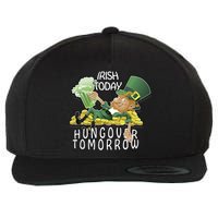 Irish Today Hungover Tomorrow Wool Snapback Cap