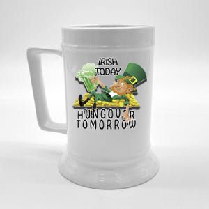 Irish Today Hungover Tomorrow Beer Stein