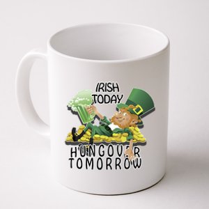 Irish Today Hungover Tomorrow Coffee Mug