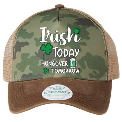 Irish Today Hungover Tomorrow Funny St Patricks Day Legacy Tie Dye Trucker Hat