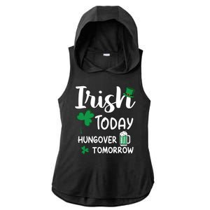 Irish Today Hungover Tomorrow Funny St Patricks Day Ladies PosiCharge Tri-Blend Wicking Draft Hoodie Tank