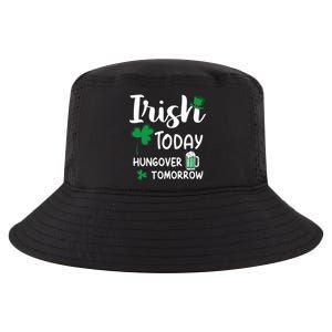 Irish Today Hungover Tomorrow Funny St Patricks Day Cool Comfort Performance Bucket Hat