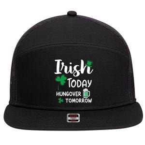 Irish Today Hungover Tomorrow Funny St Patricks Day 7 Panel Mesh Trucker Snapback Hat