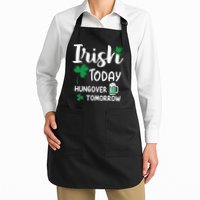 Irish Today Hungover Tomorrow Funny St Patricks Day Apron