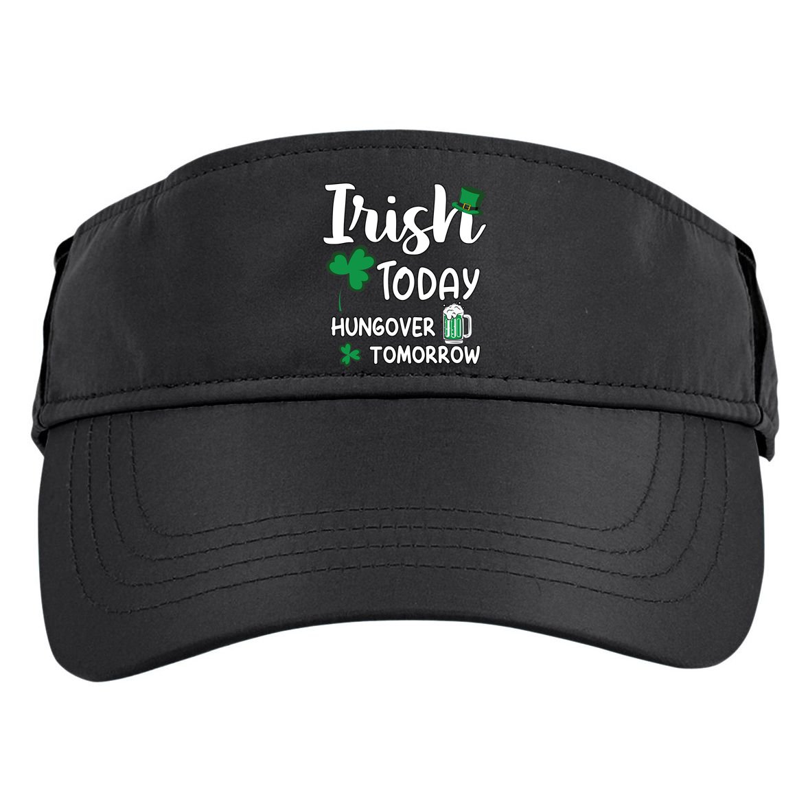 Irish Today Hungover Tomorrow Funny St Patricks Day Adult Drive Performance Visor