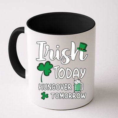 Irish Today Hungover Tomorrow Funny St Patricks Day Mug