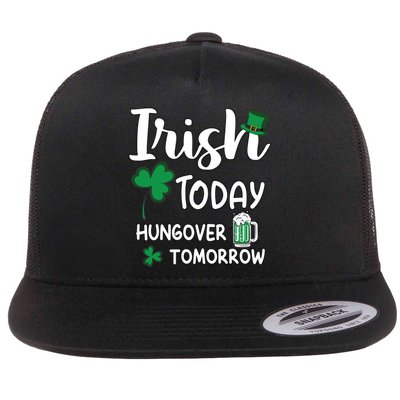 Irish Today Hungover Tomorrow Funny St Patricks Day Flat Bill Trucker Hat