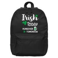 Irish Today Hungover Tomorrow Funny St Patricks Day 16 in Basic Backpack