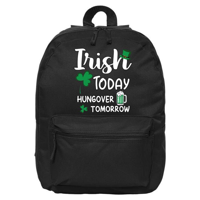 Irish Today Hungover Tomorrow Funny St Patricks Day 16 in Basic Backpack