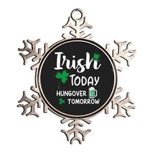 Irish Today Hungover Tomorrow Funny St Patricks Day Metallic Star Ornament