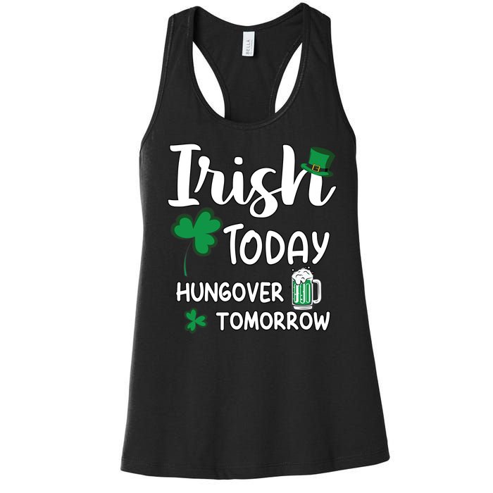 Irish Today Hungover Tomorrow Funny St Patricks Day Women's Racerback Tank