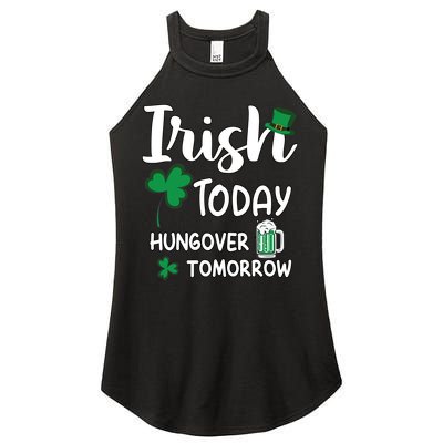 Irish Today Hungover Tomorrow Funny St Patricks Day Women's Perfect Tri Rocker Tank