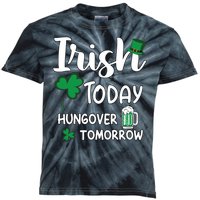 Irish Today Hungover Tomorrow Funny St Patricks Day Kids Tie-Dye T-Shirt