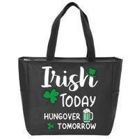 Irish Today Hungover Tomorrow Funny St Patricks Day Zip Tote Bag