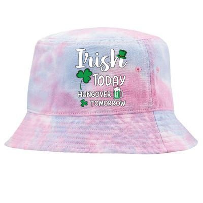 Irish Today Hungover Tomorrow Funny St Patricks Day Tie-Dyed Bucket Hat