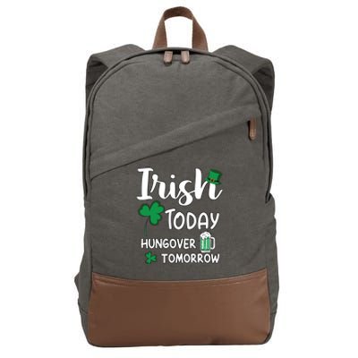 Irish Today Hungover Tomorrow Funny St Patricks Day Cotton Canvas Backpack