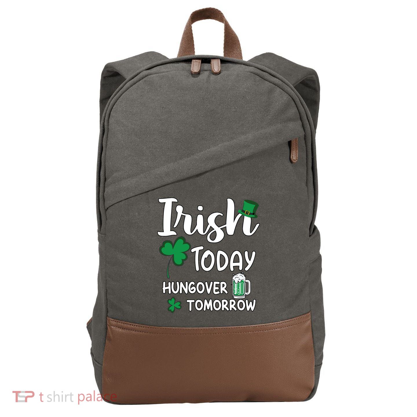 Irish Today Hungover Tomorrow Funny St Patricks Day Cotton Canvas Backpack