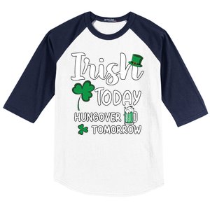 Irish Today Hungover Tomorrow Funny St Patricks Day Baseball Sleeve Shirt