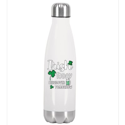 Irish Today Hungover Tomorrow Funny St Patricks Day Stainless Steel Insulated Water Bottle