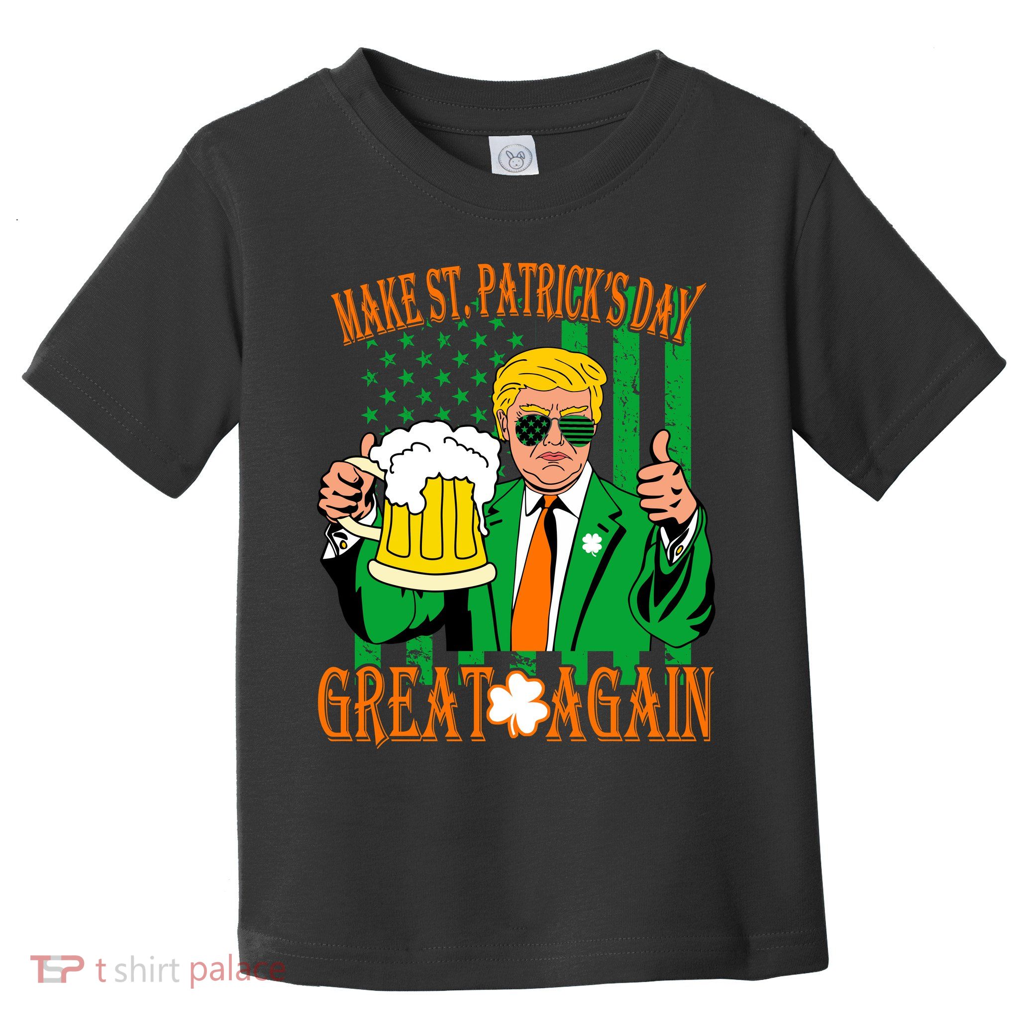 Irish Trump - Make St. Patrick's Day Great Again Toddler T-Shirt