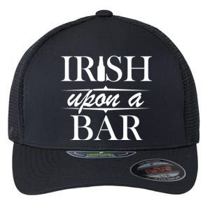 Irish Upon A Bar St Patricks Day Flexfit Unipanel Trucker Cap