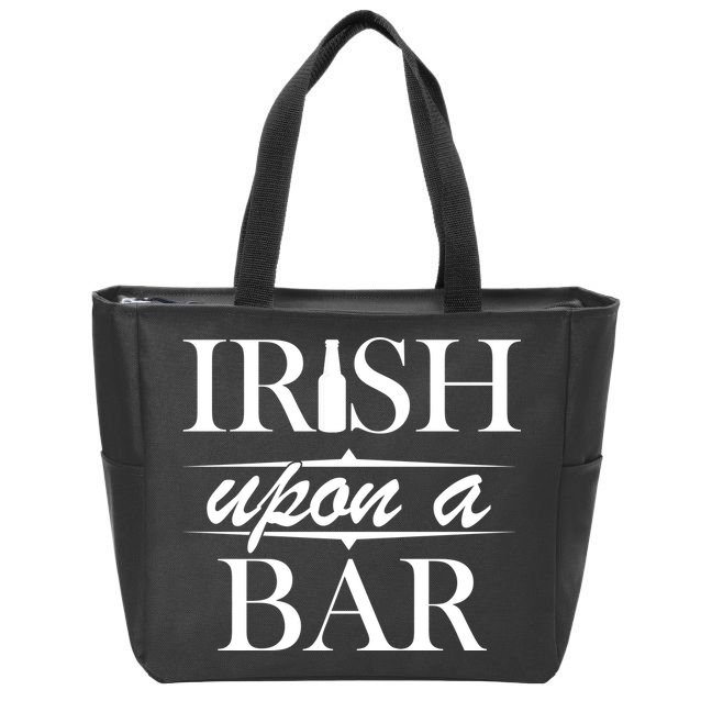 Irish Upon A Bar St Patricks Day Zip Tote Bag