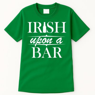 Irish Upon A Bar St Patricks Day Tall T-Shirt
