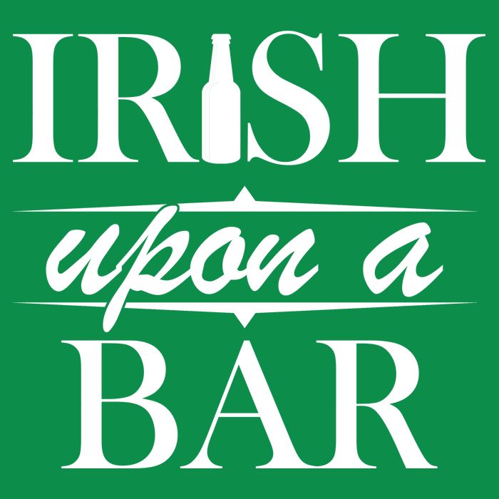 Irish Upon A Bar St Patricks Day Button