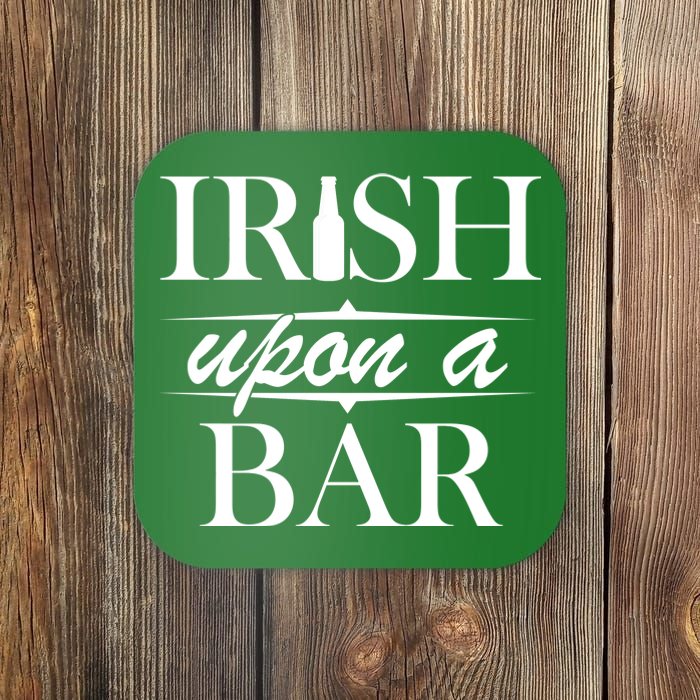 Irish Upon A Bar St Patricks Day Coaster