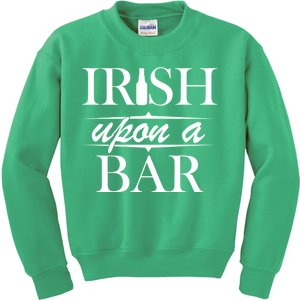 Irish Upon A Bar St Patricks Day Kids Sweatshirt