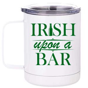 Irish Upon A Bar St Patricks Day 12 oz Stainless Steel Tumbler Cup