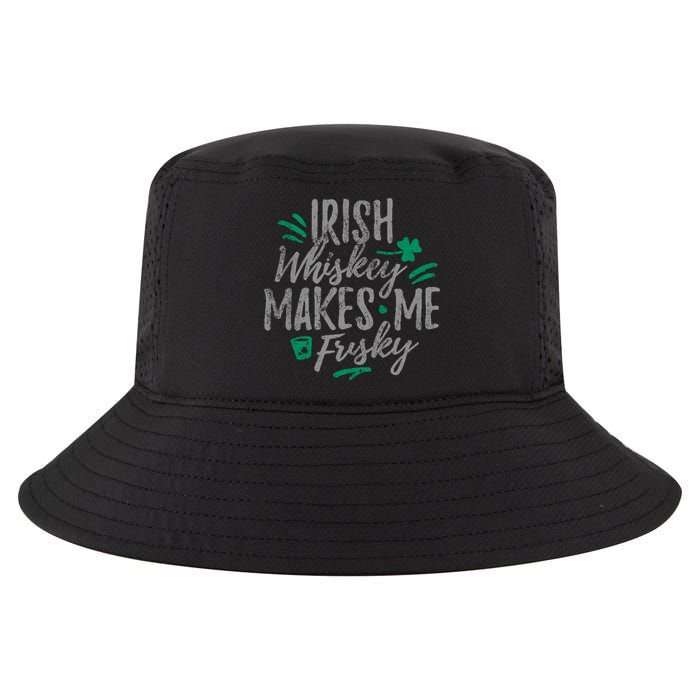 Irish Whiskey Makes Me Frisky Funny Cool Comfort Performance Bucket Hat
