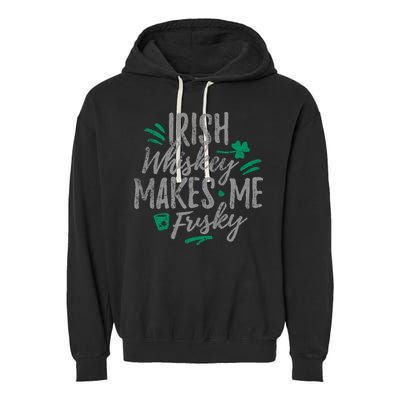 Irish Whiskey Makes Me Frisky Funny Garment-Dyed Fleece Hoodie