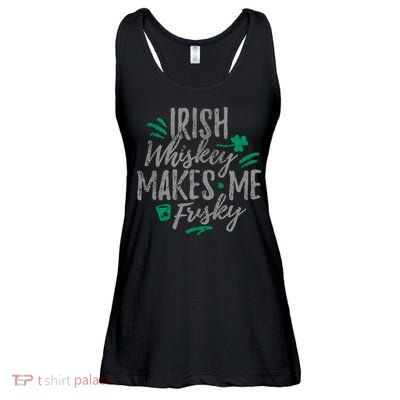 Irish Whiskey Makes Me Frisky Funny Ladies Essential Flowy Tank