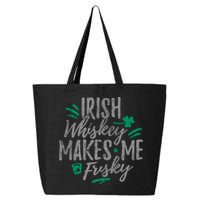 Irish Whiskey Makes Me Frisky Funny 25L Jumbo Tote