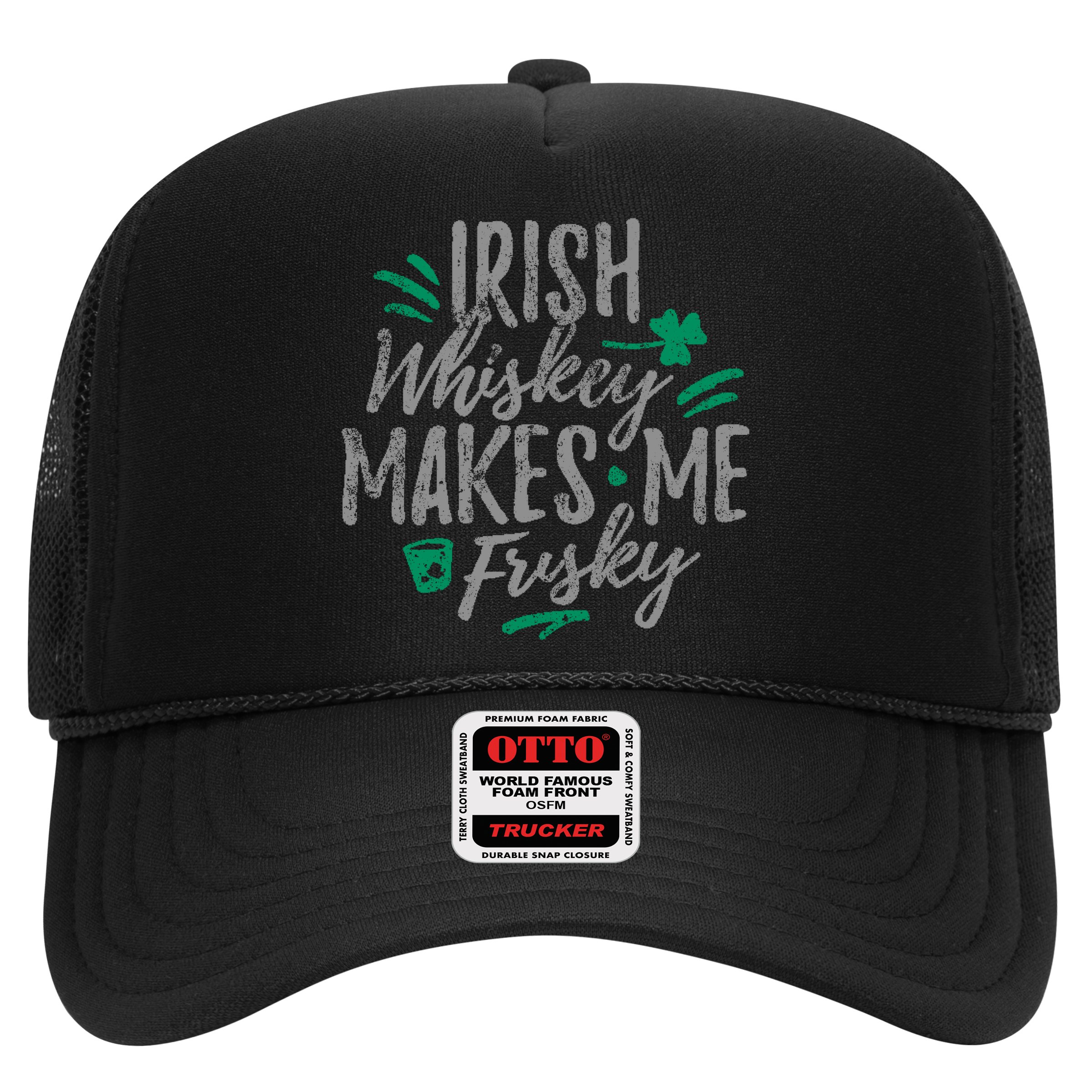 Irish Whiskey Makes Me Frisky Funny Hat