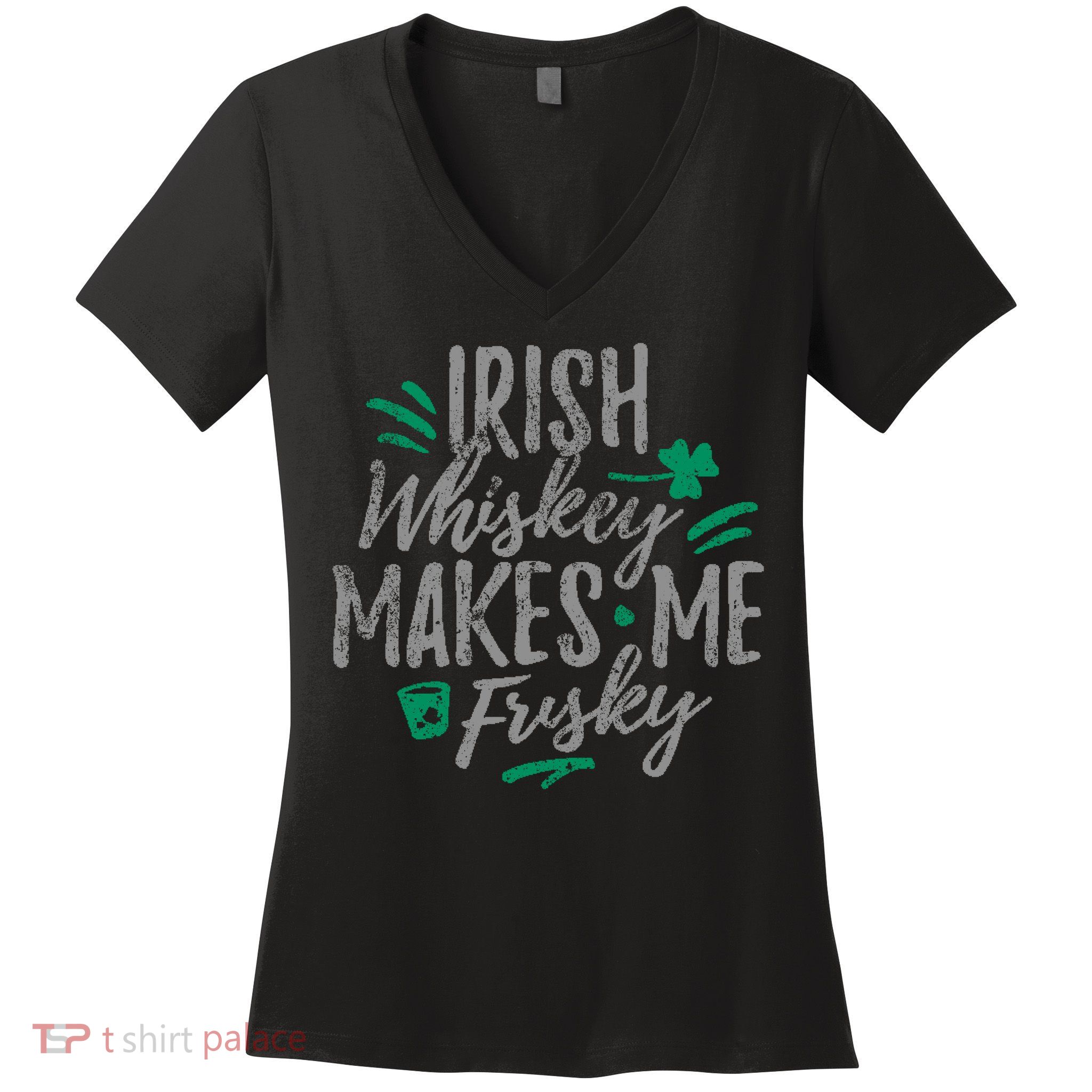 Irish Whiskey Makes Me Frisky Funny Women's V-Neck T-Shirt
