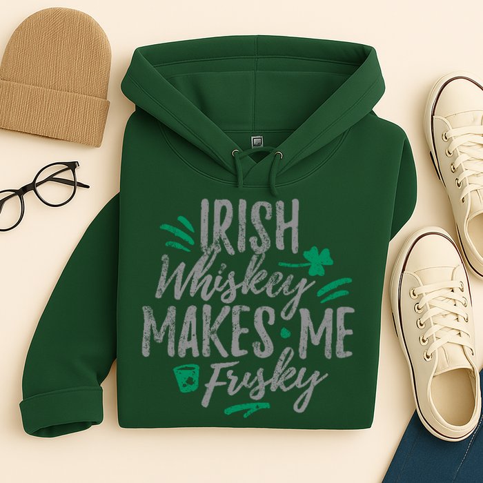 Irish Whiskey Makes Me Frisky Funny Hoodie