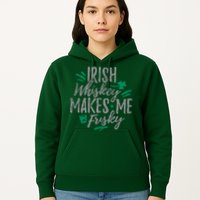 Irish Whiskey Makes Me Frisky Funny Hoodie